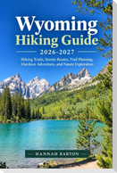 Wyoming Hiking Guide 2026-2027