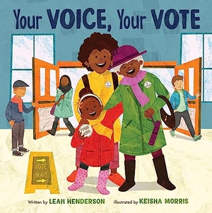 Henderson, Leah. Your Voice, Your Vote. HarperCollins, 2023.