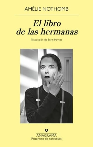 Nothomb, Amelie. Libro de Las Hermanas, El. Anagrama, 2025.
