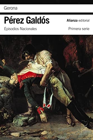 Pérez Galdós, Benito. Gerona. Alianza Editorial, 2019.