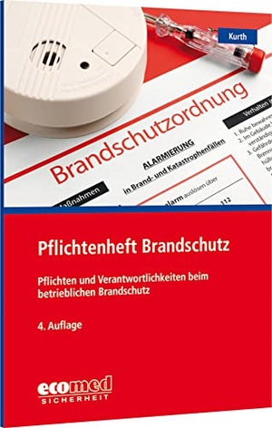 Kurth, Sönke. Pflichtenheft Brandschutz - Aufgabenkatalog zur Vermeidung von Ordnungswidrigkeiten und Straftaten. ecomed, 2022.
