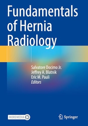 Docimo Jr., Salvatore / Eric M. Pauli et al (Hrsg.). Fundamentals of Hernia Radiology. Springer International Publishing, 2024.