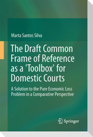 The Draft Common Frame of Reference as a "Toolbox" for Domestic Courts