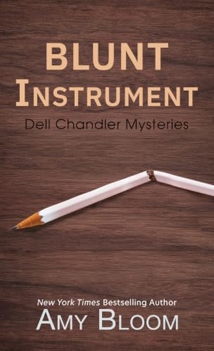 Bloom, Amy. Blunt Instrument. Thorndike Press, a Cengage Group, 2026.
