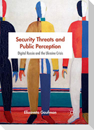 Security Threats and Public Perception