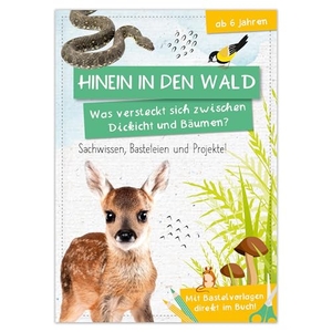 Activity Heft: Hinein in den Wald - Was versteckt sich zwischen Dickicht und Bäumen? - Lern- und Bastelspaß rund um den Wald - für Kinder ab 6 Jahren mit Rätseln, Malvorlagen und Bastelideen. Lingen, Helmut Verlag, 2025.