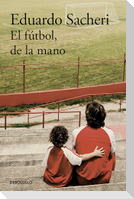 El Fã°tbol, de la Mano / Football Hand in Hand