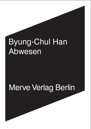 Han, Byung-Chul. Abwesen - Zur Kultur und Philosophie des Fernen Osten. Merve Verlag GmbH, 2008.