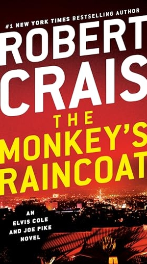 Crais, Robert. The Monkey's Raincoat - An Elvis Cole and Joe Pike Novel. Random House, 2019.