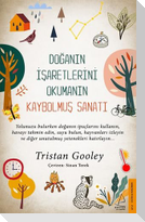 Doganin Isaretlerini Okumanin Kaybolmus Sanati