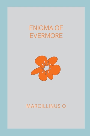 O, Marcillinus. Enigma of Evermore. Marcillinus, 2024.