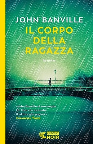 Banville, John. Il corpo della ragazza. Guanda, 2023.
