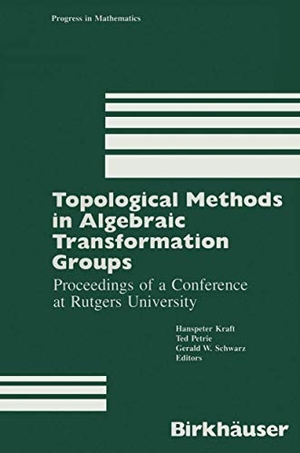 Kraft. Topological Methods in Algebraic Transformation Groups - Proceedings of a Conference at Rutgers University. Birkhauser Boston, 1990.