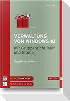 Verwaltung von Windows 10 mit Gruppenrichtlinien und Intune