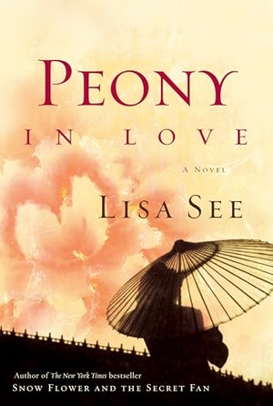 See, Lisa. Peony in Love. Random House Publishing Group, 2007.