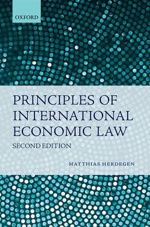 Herdegen, Matthias. Principles of International Economic Law. Oxford University Press, 2016.