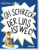 Oh Schreck, der Luis ist weg!