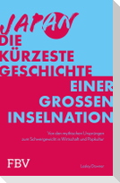 Japan - Die kürzeste Geschichte einer großen Inselnation