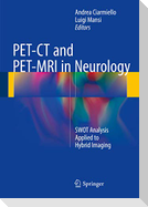 PET-CT and PET-MRI in Neurology