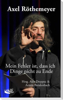 Mein Fehler ist, dass ich Dinge nicht zu Ende