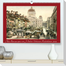Altes Bern um 1900CH-Version  (Premium, hochwertiger DIN A2 Wandkalender 2022, Kunstdruck in Hochglanz)