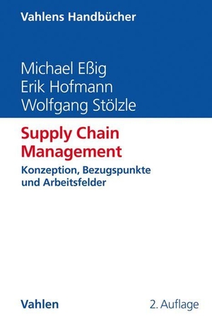 Eßig, Michael / Hofmann, Erik et al. Supply Chain Management. Vahlen Franz GmbH, 2026.