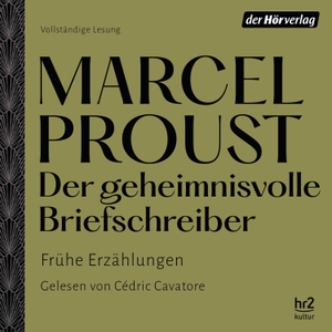 Proust, Marcel. Der geheimnisvolle Briefschreiber. Hoerverlag DHV Der, 2021.