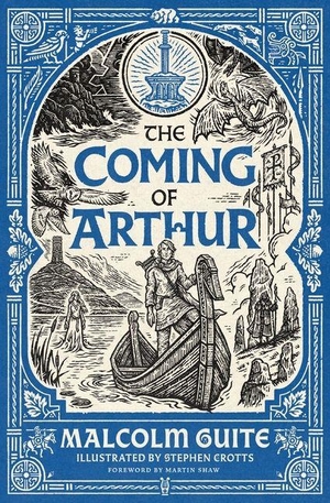 Guite, Malcolm. The Coming of Arthur. Rabbit Room, 2026.