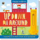 Up, Down, All Around