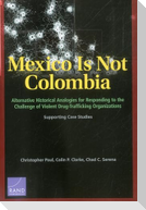 Mexico Is Not Colombia