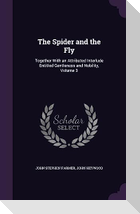 The Spider and the Fly: Together With an Attributed Interlude Entitled Gentleness and Nobility, Volume 3