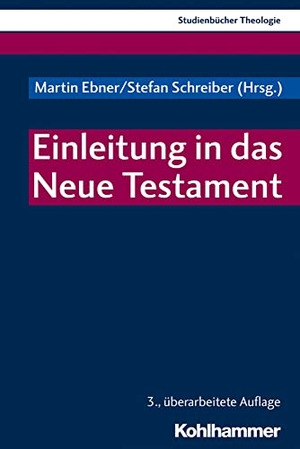 Ebner, Martin / Stefan Schreiber (Hrsg.). Einleitung in das Neue Testament. Kohlhammer W., 2019.