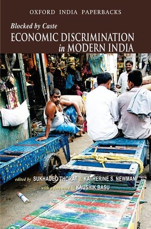 Newman. Blocked by Caste - Economic Discrimination in Modern India. Oxford University Press, 2012.