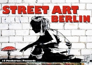 Street Art Berlin - 15 Postkarten / Postcards. Jaron Verlag GmbH, 2012.