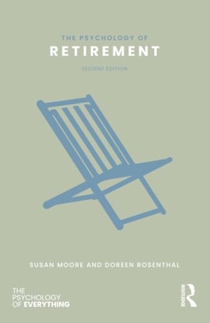 Moore, Susan M. / Doreen A Rosenthal. The Psychology of Retirement. Taylor & Francis, 2025.