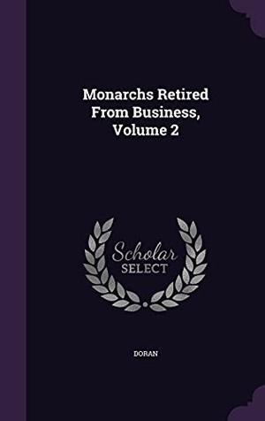 Doran. Monarchs Retired From Business, Volume 2. Touchladybirdlucky Studios, 2016.