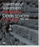 Valentien & Valentien. Freiräume / Open Spaces
