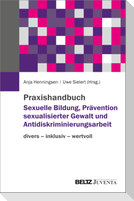 Praxishandbuch Sexuelle Bildung, Prävention sexualisierter Gewalt und Antidiskriminierungsarbeit
