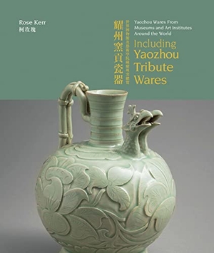 Kerr, Rose. Yaozhou Wares from Museums and Art Institutes Around the World - Including Yaozhou Tribute Wares. Acc Art Books, 2022.