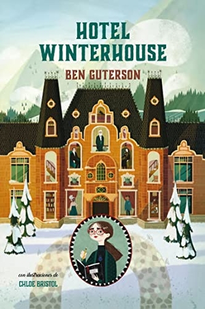 Mazzanti, Marcelo E. / Ben Guterson. Hotel Winterhouse. La Galera, SAU, 2019.
