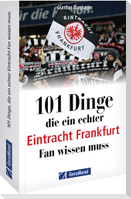 101 Dinge, die ein echter Eintracht Frankfurt Fan wissen muss