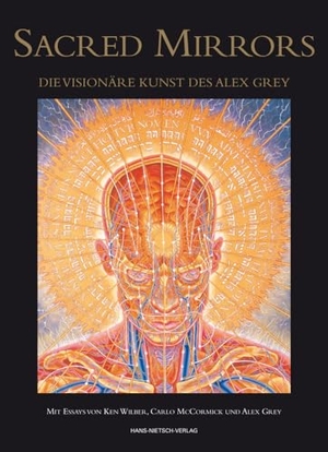 Grey, Alex. SACRED MIRRORS - DIE VISIONÄRE KUNST DES ALEX GREY. Nietsch Hans Verlag, 2023.