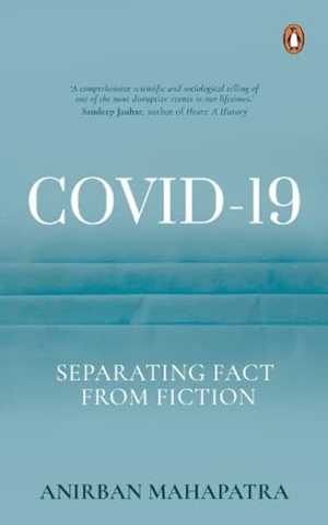 Mahapatra, Anirban. Covid-19. Penguin Random House India Pvt. Ltd, 2021.