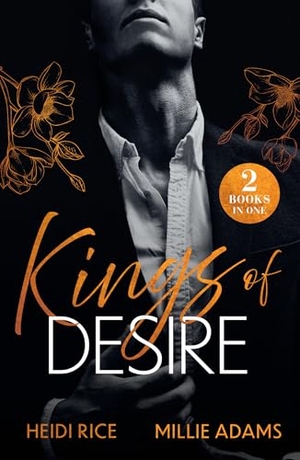 Rice, Heidi / Millie Adams. KINGS OF DESIRE PB - Italian Devil's Baby (Captive Mafia Seductions) / the King's Until Midnight (Young, Hot and Royal). HarperCollins Publishers, 2026.