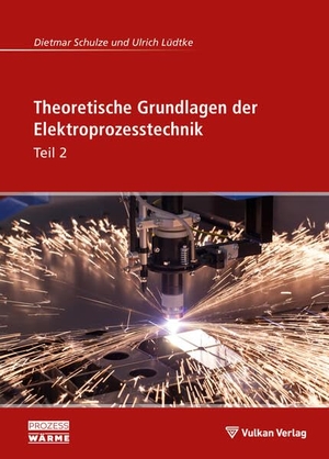 Schulze, Dietmar / Ulrich Lüdtke. Theoretische Grundlagen der Elektroprozesstechnik Teil 2. Vulkan Verlag GmbH, 2025.