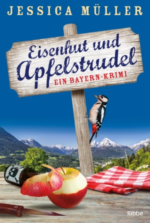 Müller, Jessica. Eisenhut und Apfelstrudel - Ein Bayern-Krimi. Lübbe, 2019.