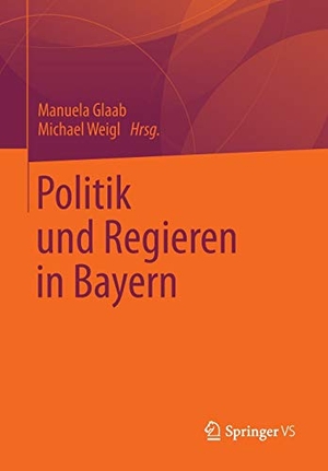 Weigl, Michael / Manuela Glaab (Hrsg.). Politik und Regieren in Bayern. Springer Fachmedien Wiesbaden, 2013.