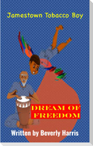 Jamestown Tobacco Boy Dream of Freedom