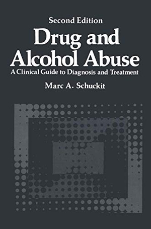 Schuckit, Marc A.. Drug and Alcohol Abuse - A Clinical Guide to Diagnosis and Treatment. Springer US, 2012.