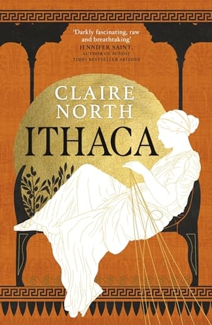 North, Claire. Ithaca - The exquisite, gripping tale that breathes life into ancient myth. Little, Brown Book Group, 2022.